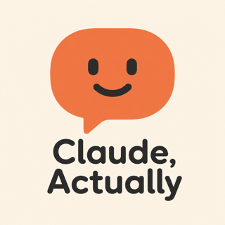Claude, Actually